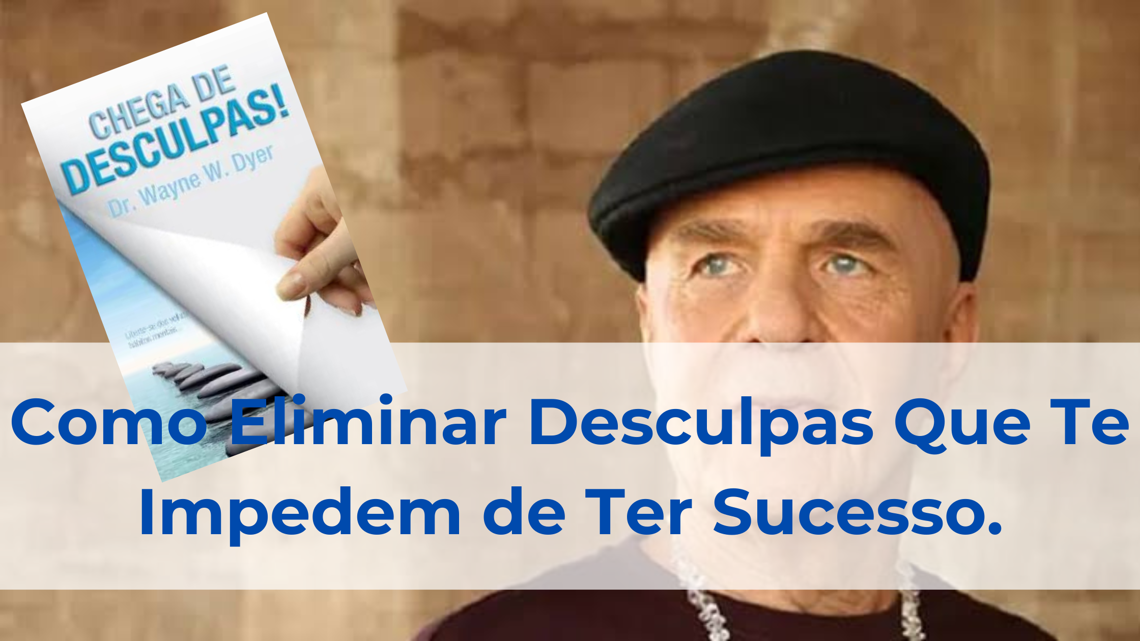 Read more about the article Como Eliminar Desculpas Que Te Impedem de Ter Sucesso